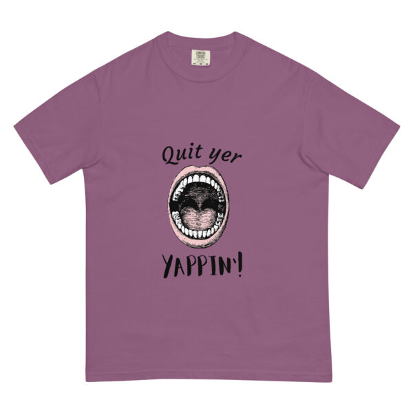 "Quit yer yappin!" Unisex heavyweight t-shirt - Image 6