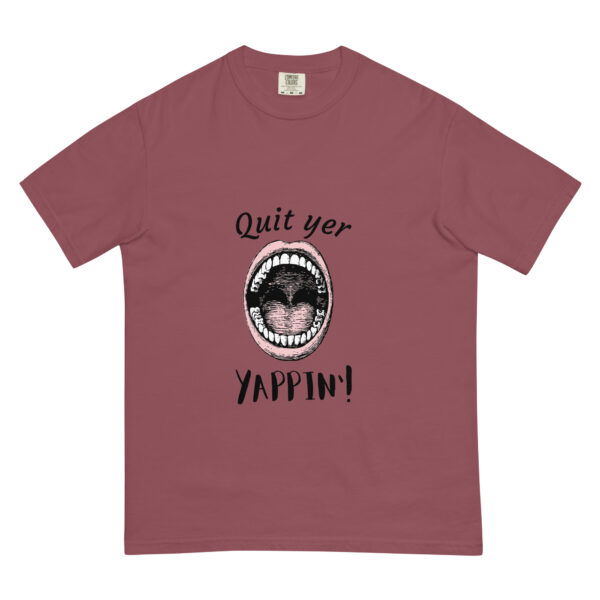 "Quit yer yappin!" Unisex heavyweight t-shirt - Image 4